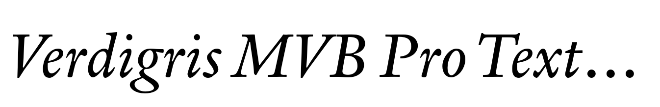 Verdigris MVB Pro Text Italic